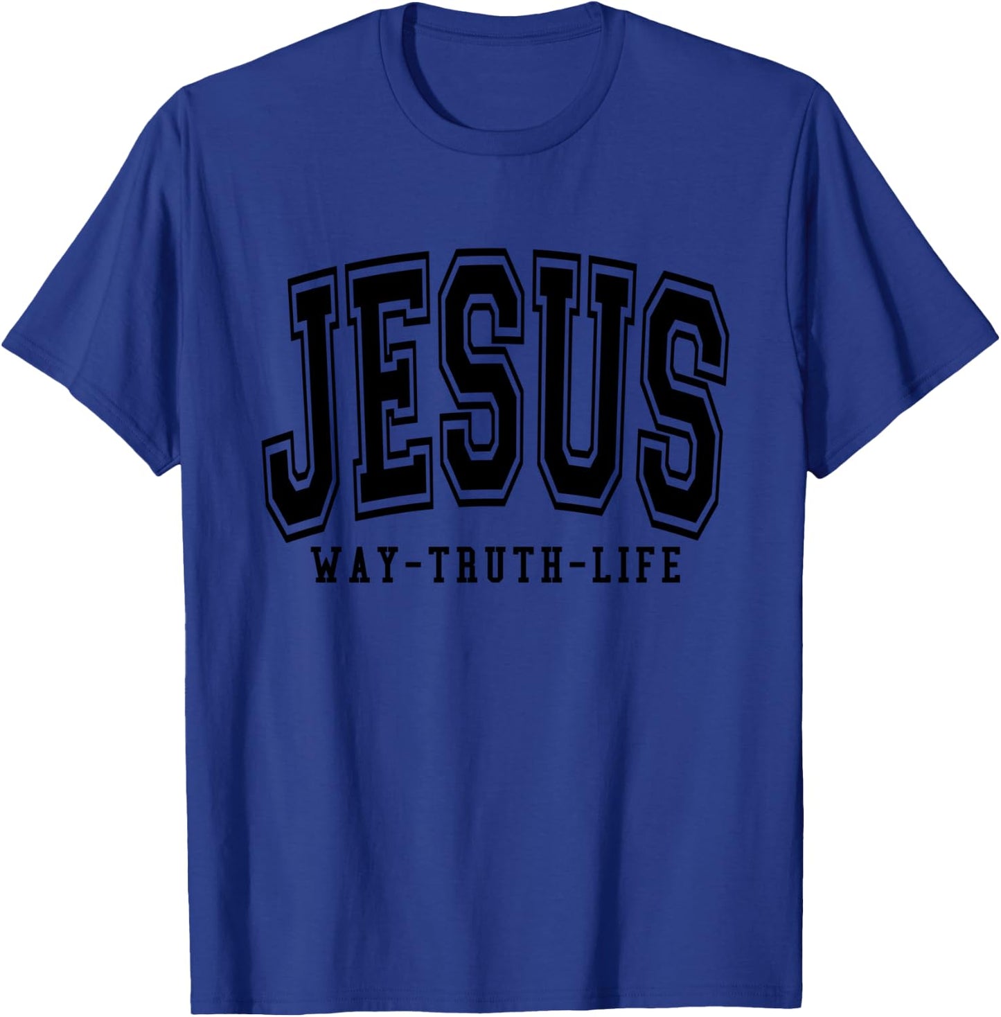 Jesus Way Truth Life Christian Bible Verse T-Shirt - T-Shirt | Royal