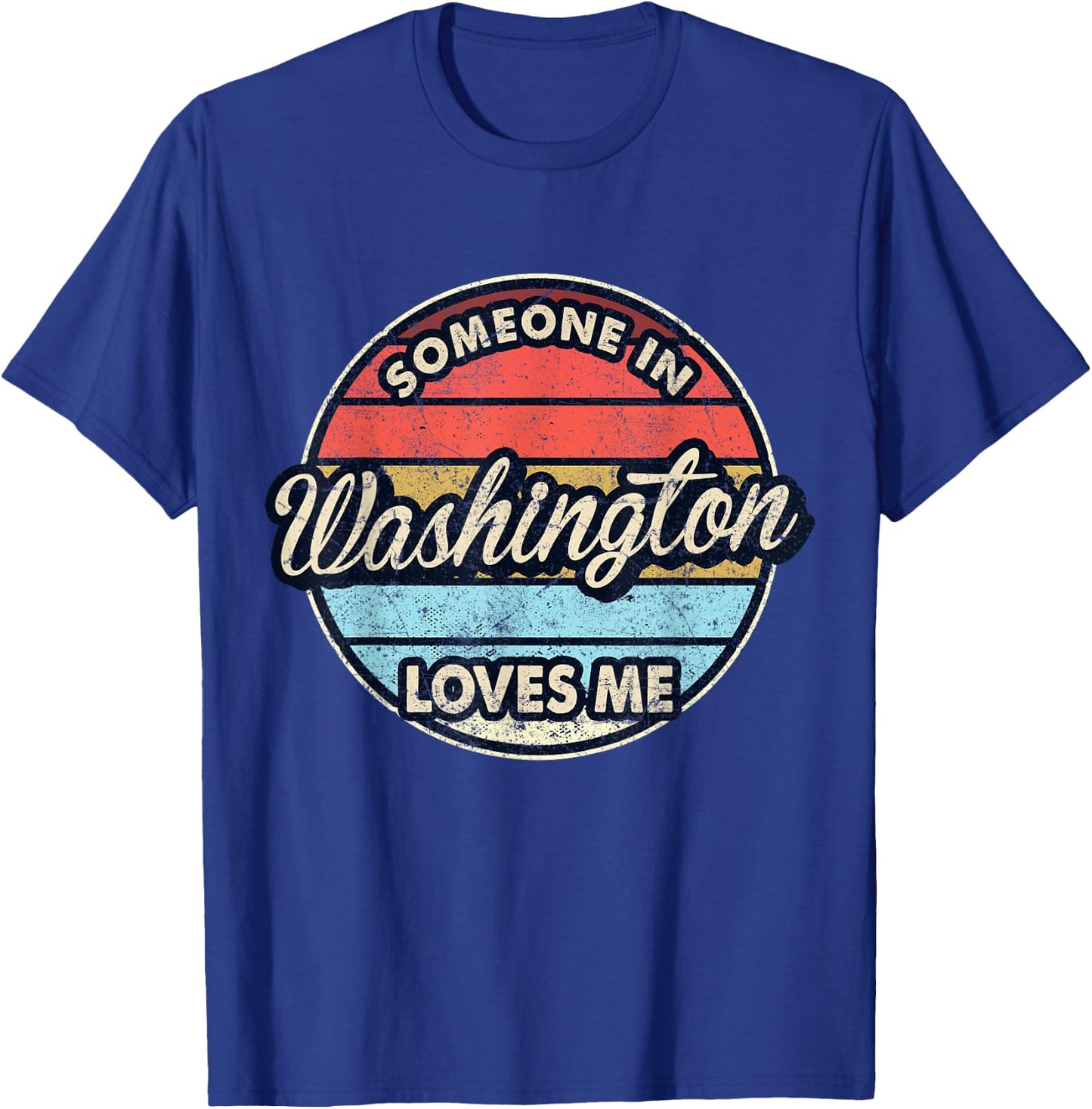 Someone In Washington Loves Me City US USA T-Shirt - T-Shirt | Royal