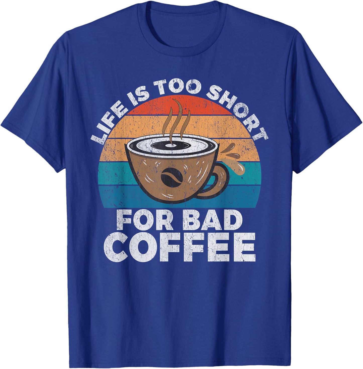 Life is too short for bad Coffee Barista T-Shirt - T-Shirt | Royal