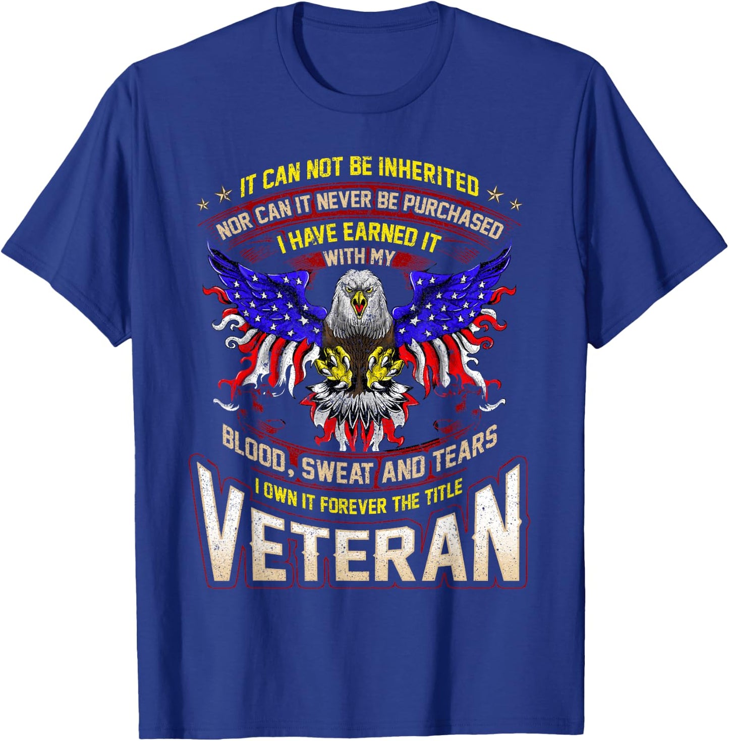 US Veteran Military Earned With Blood Sweat And Tears T-Shirt - T-Shirt | Royal
