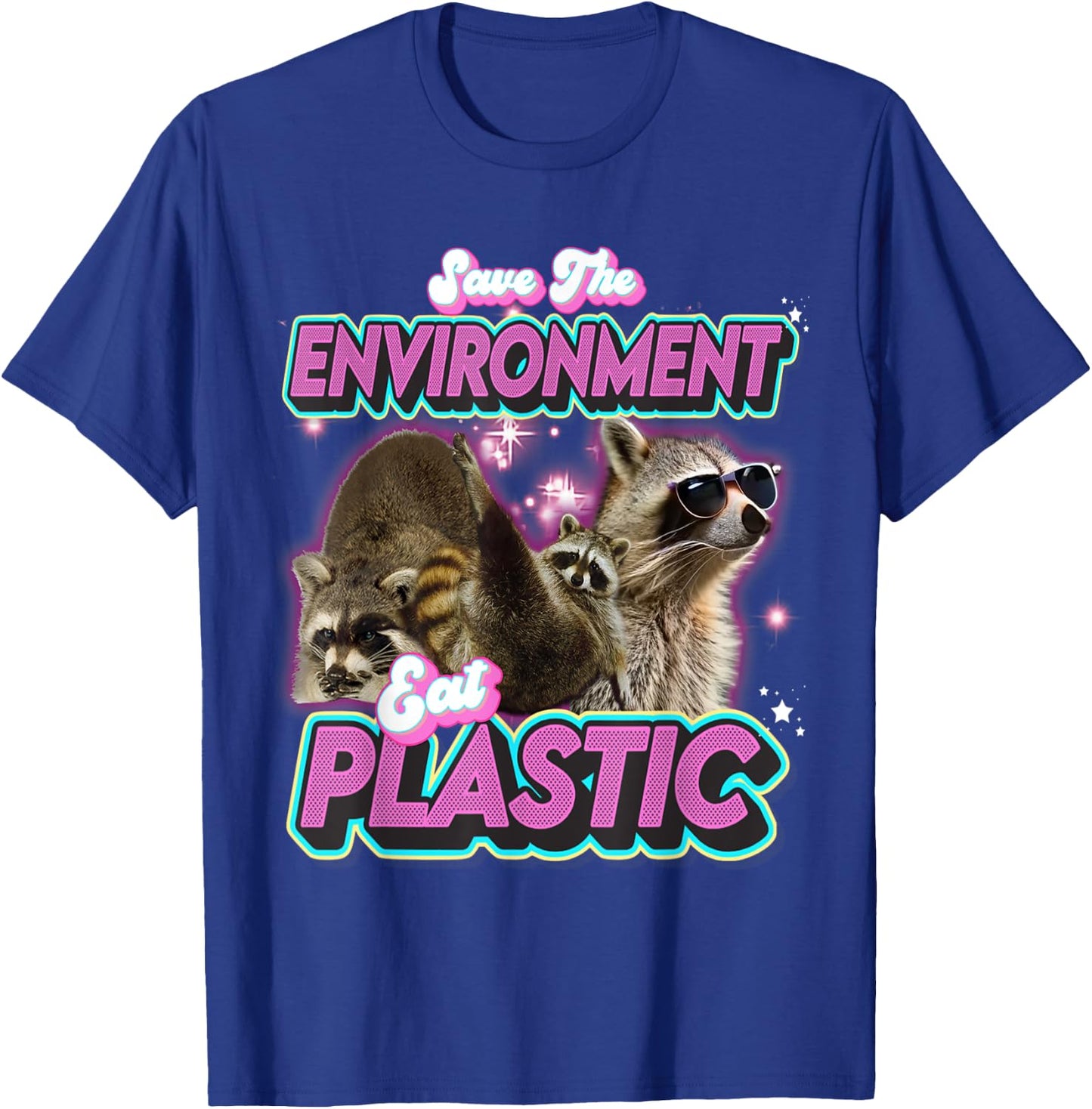 Sauver L'environnement Manger Un Raton Laveur En Plastique T-Shirt - T-Shirt | Royal