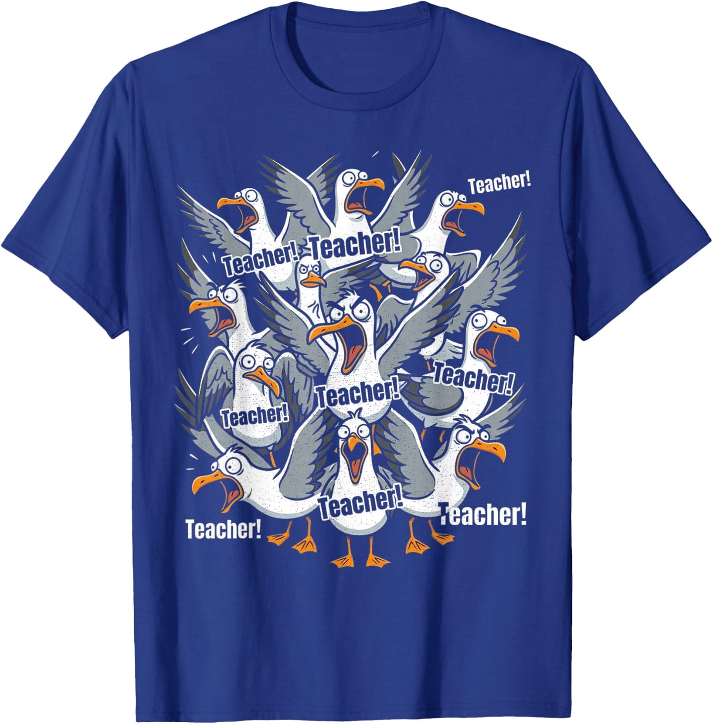 Funny Teacher Yelling Seagull Teacher T-Shirt - T-Shirt | Royal