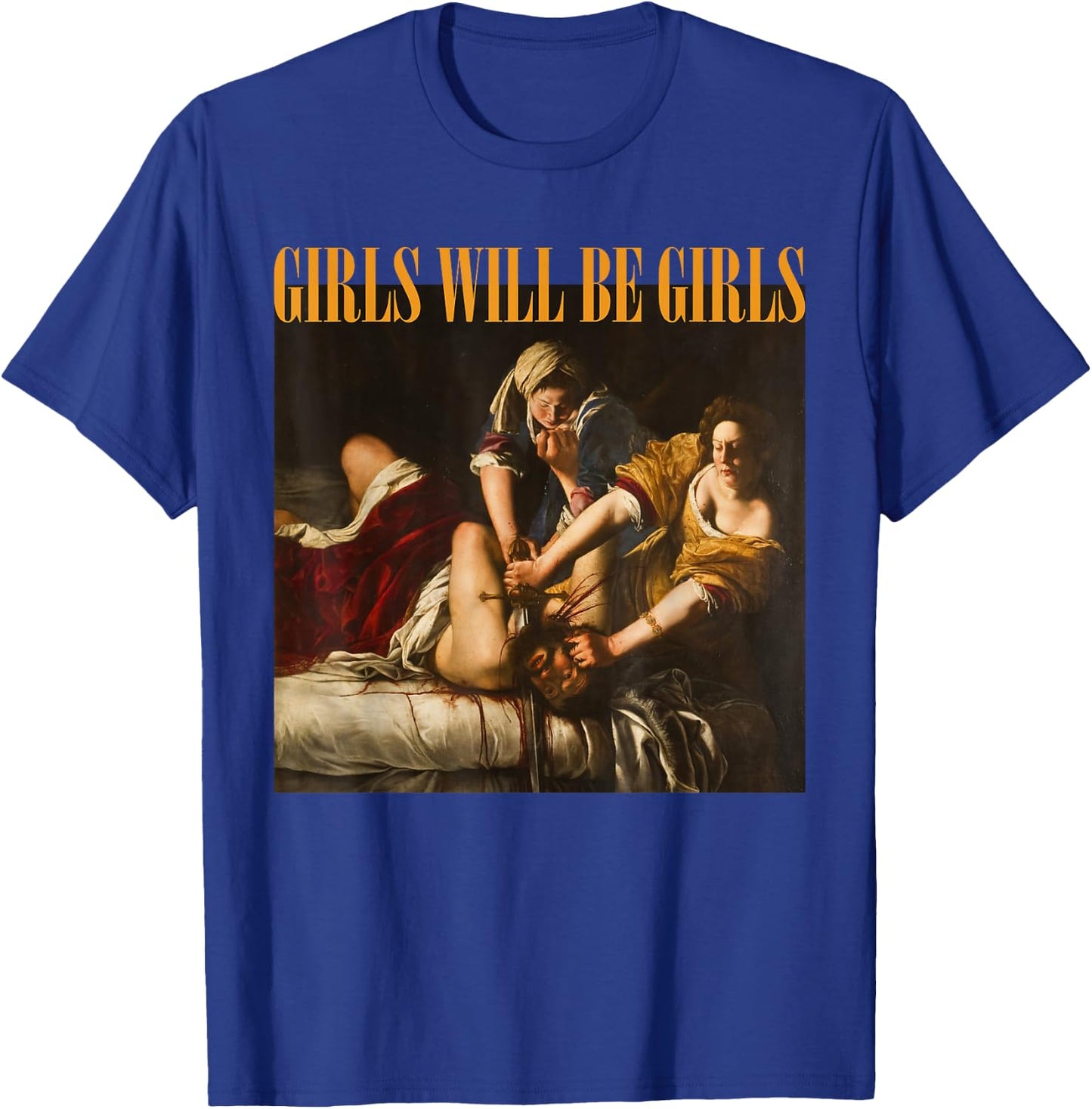 Feminism Girl Will Be Girls Christian Boss Girl Funny T-Shirt - T-Shirt | Royal