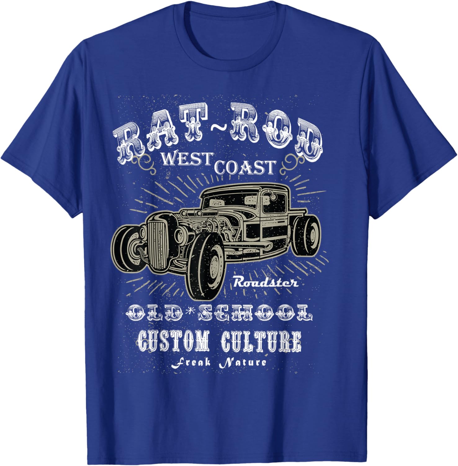 Rat Rod West Coast Hot Rod - Men Women T Shirt T-Shirt - T-Shirt | Royal
