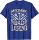 Mechanic Dad Legend Fathers Day Dad T-Shirt - T-Shirt | Royal