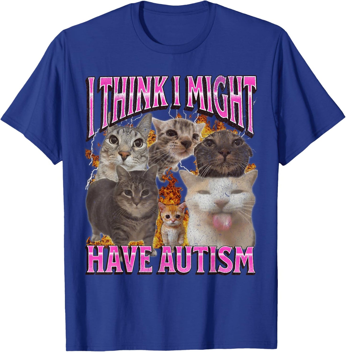 I Think I Might Have Autism Funny Cat Meme Bootleg Graphic T-Shirt - T-Shirt | Royal