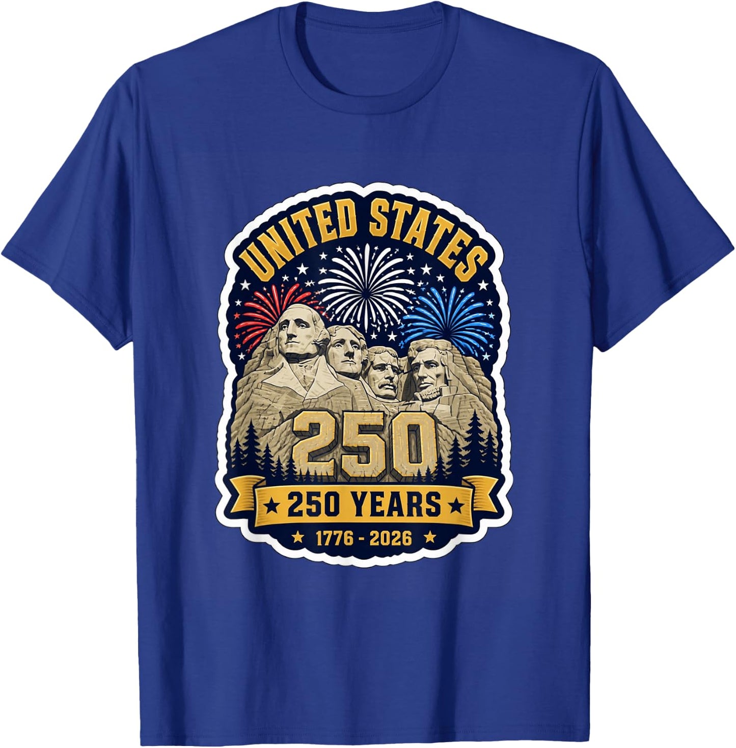 Mount Rushmore 250 Years USA Fourth of July 1776 2026 T-Shirt - T-Shirt | Royal