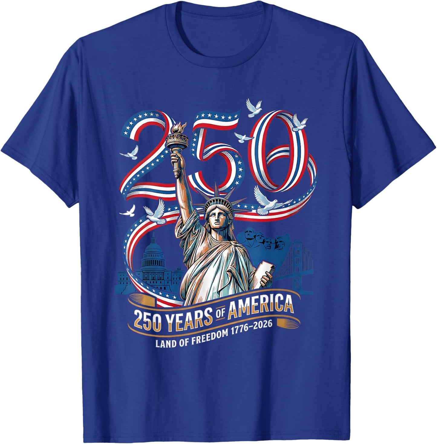 250 Years America 1776-2026 Liberty USA Flag 4th July 2026 T-Shirt - T-Shirt | Royal