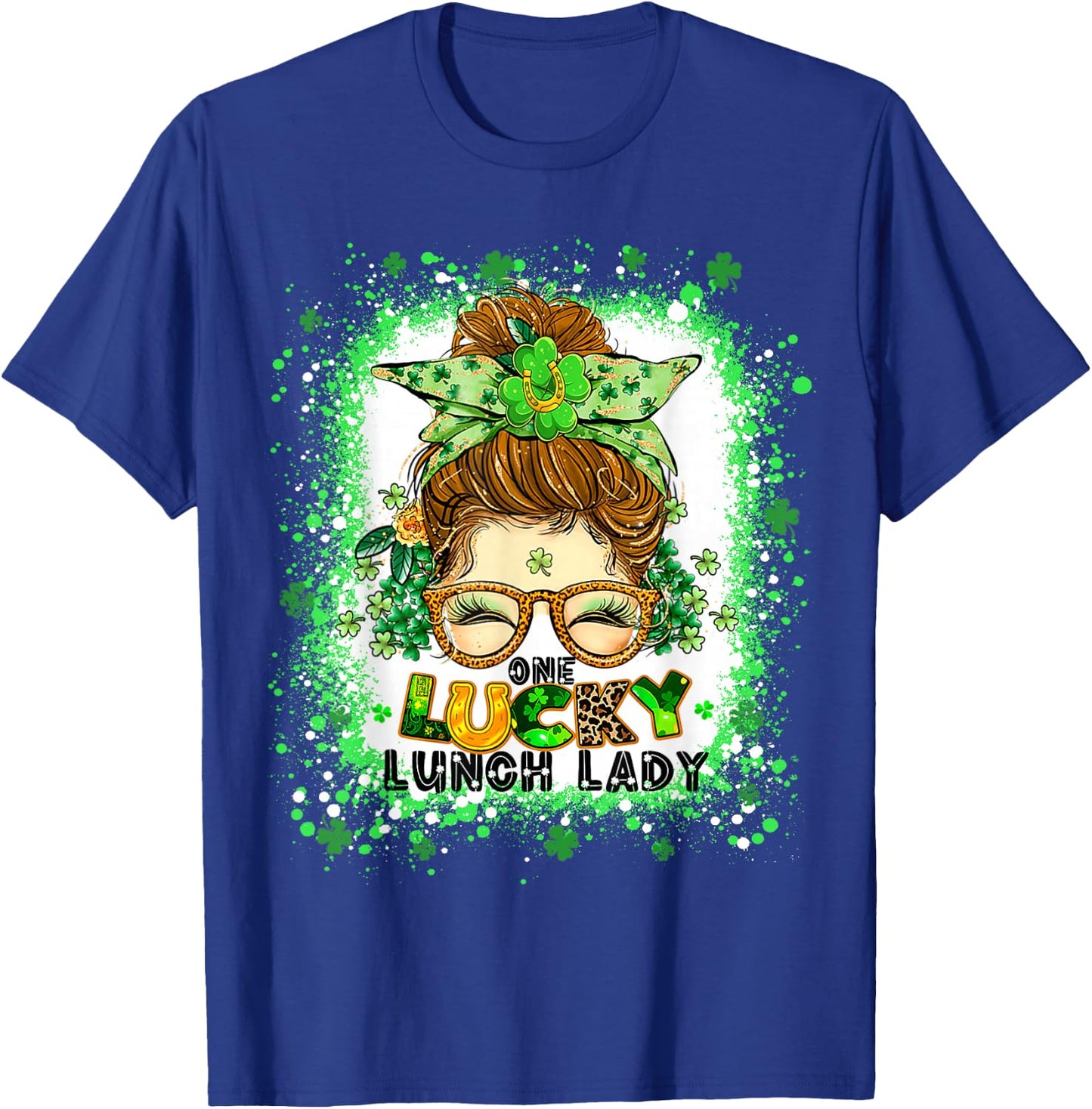 One Lucky Lunch Lady Messy Bun Irish St Patricks Day tie dye T-Shirt - T-Shirt | Royal