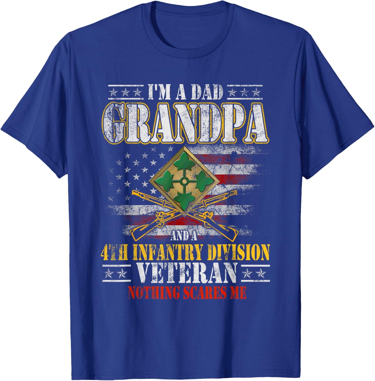 I'm A Dad Grandpa 4th Infantry Division Veteran Father's Day T-Shirt - T-Shirt | Royal