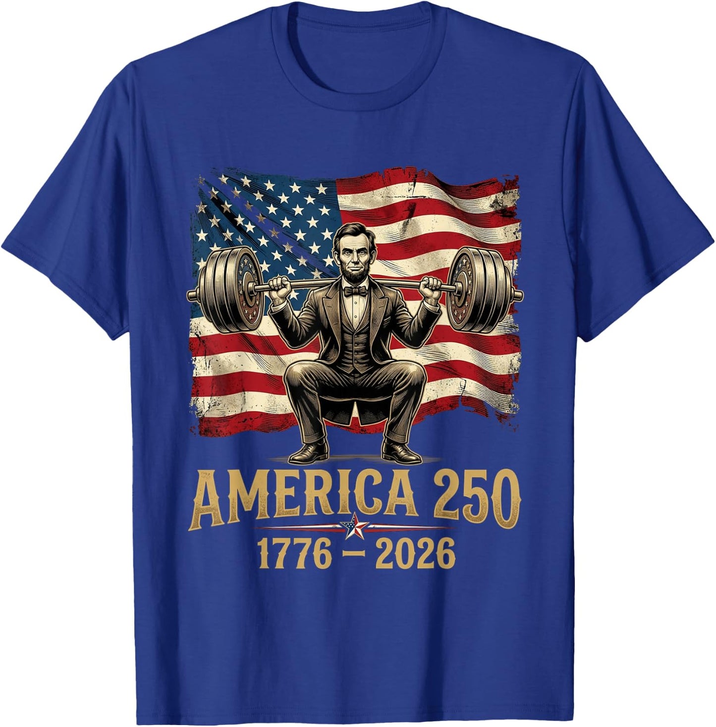 Funny Abraham Lincoln Weightlifting 4th of July Patriotic T-Shirt - T-Shirt | Royal