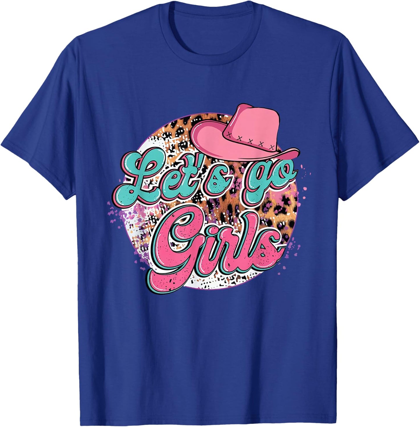 Let's Go Girls Leopard Pink Cowboy Hat T-Shirt - T-Shirt | Royal