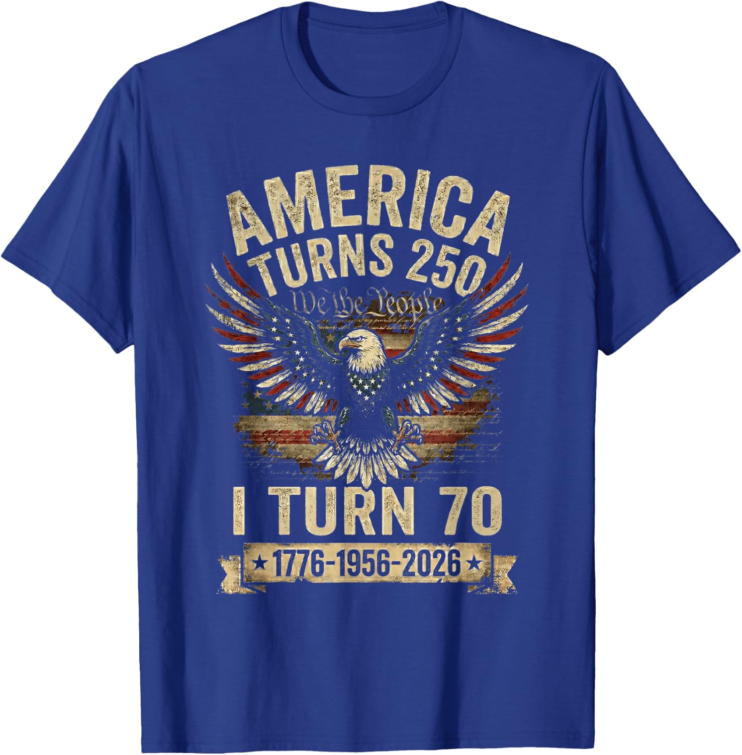 Birthday Men Women 4th of July America Turns 250 I Turn 70 T-Shirt - T-Shirt | Royal