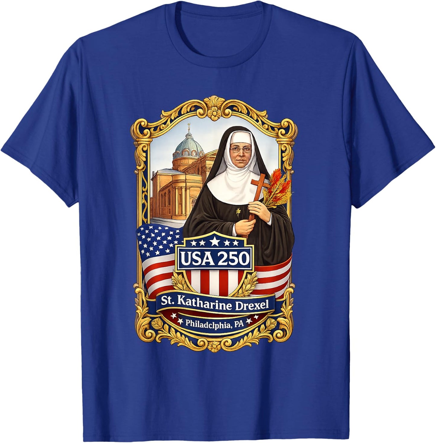 Saint Katharine Drexel Missionary of Charity and Education T-Shirt - T-Shirt | Royal