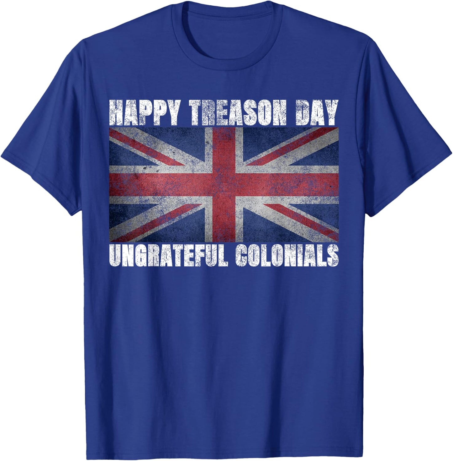 Happy Treason Day Ungrateful Colonials July 4th British Flag Kids Men T-Shirt - T-Shirt | Royal