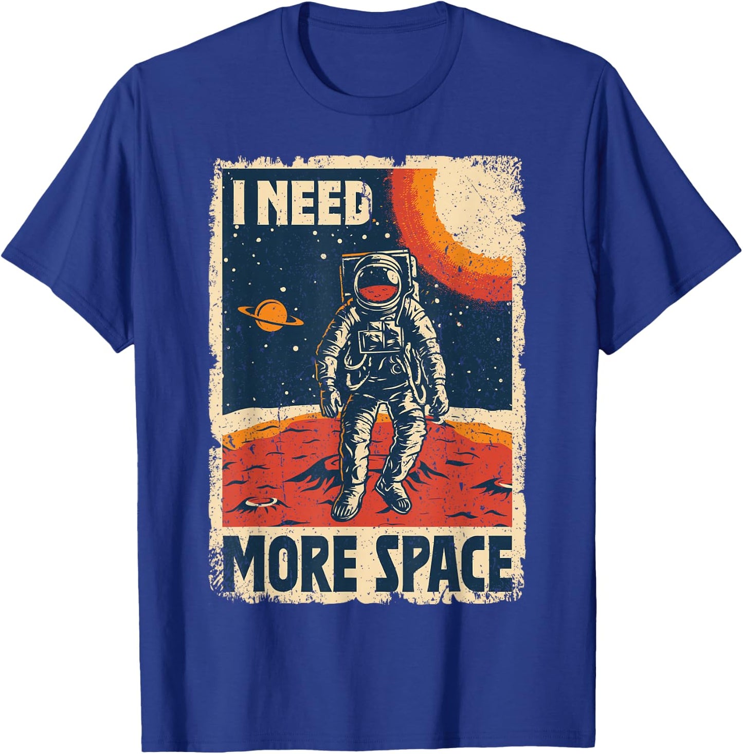 Vintage-Retro-Poster „Astronaut Space Man I Need More Space“ T-Shirt - T-Shirt | Royal