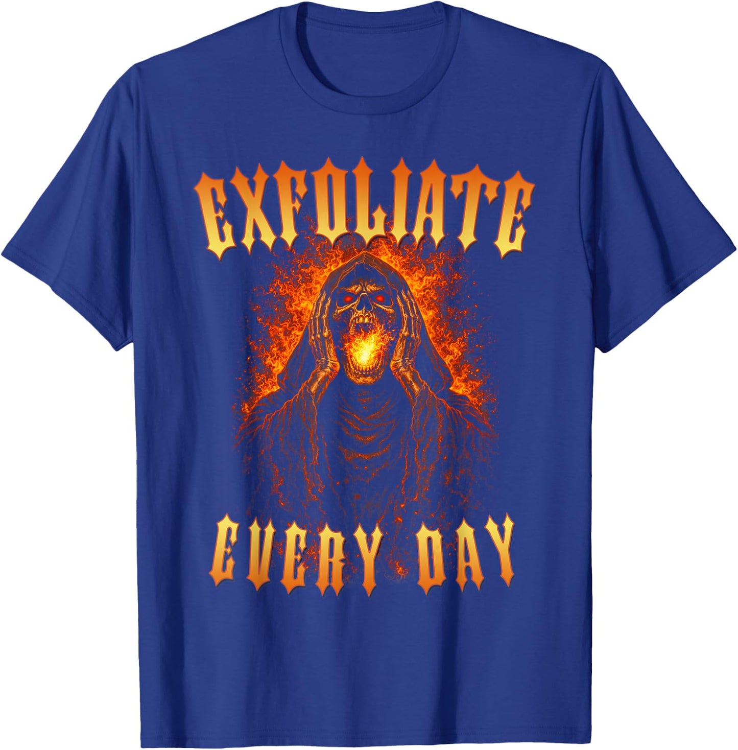 Exfoliate Every Day - Hard Skeleton Meme T-Shirt - T-Shirt | Royal
