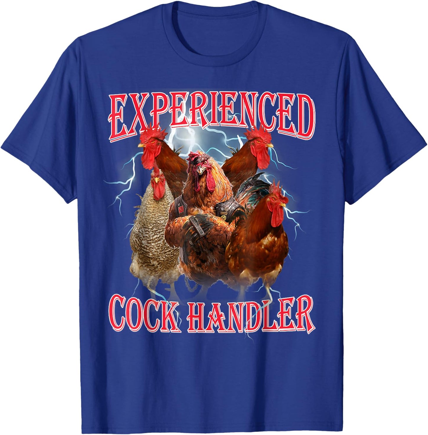 Experienced Cock Handler Adult Humor Inappropriate Funny T-Shirt - T-Shirt | Royal