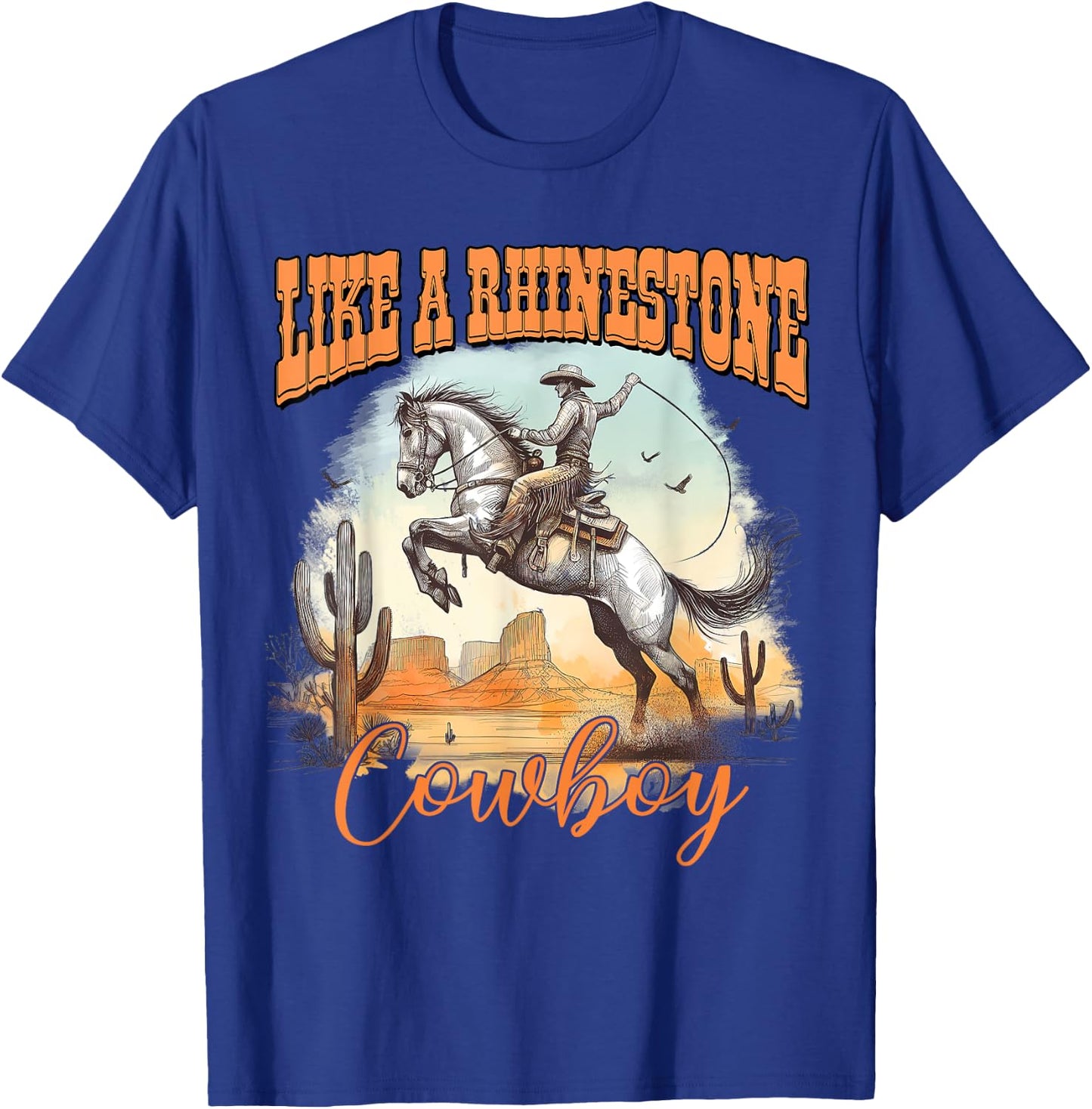 Like A Rhinestone Cowboy Western Country T-Shirt - T-Shirt | Royal