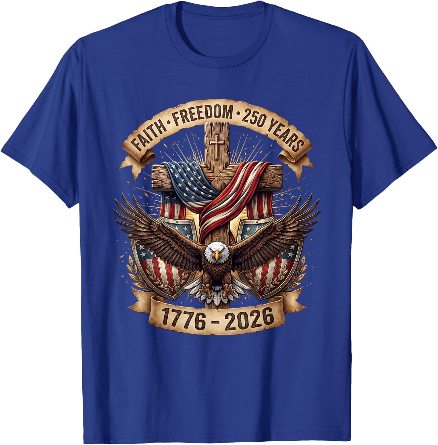 Faith Freedom 250 Years 250th Anniversary USA 4th of July T-Shirt - T-Shirt | Royal