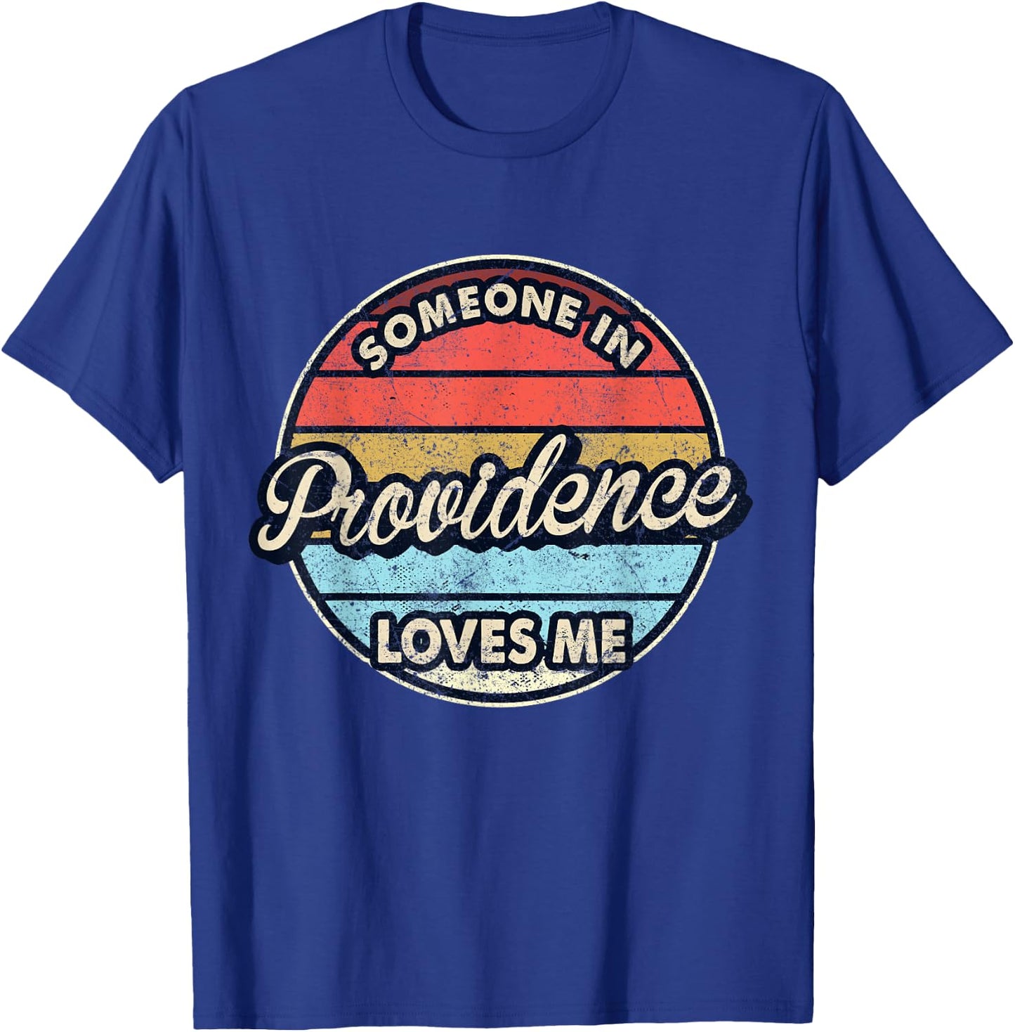 Someone In Providence Loves Me City US USA T-Shirt - T-Shirt | Royal