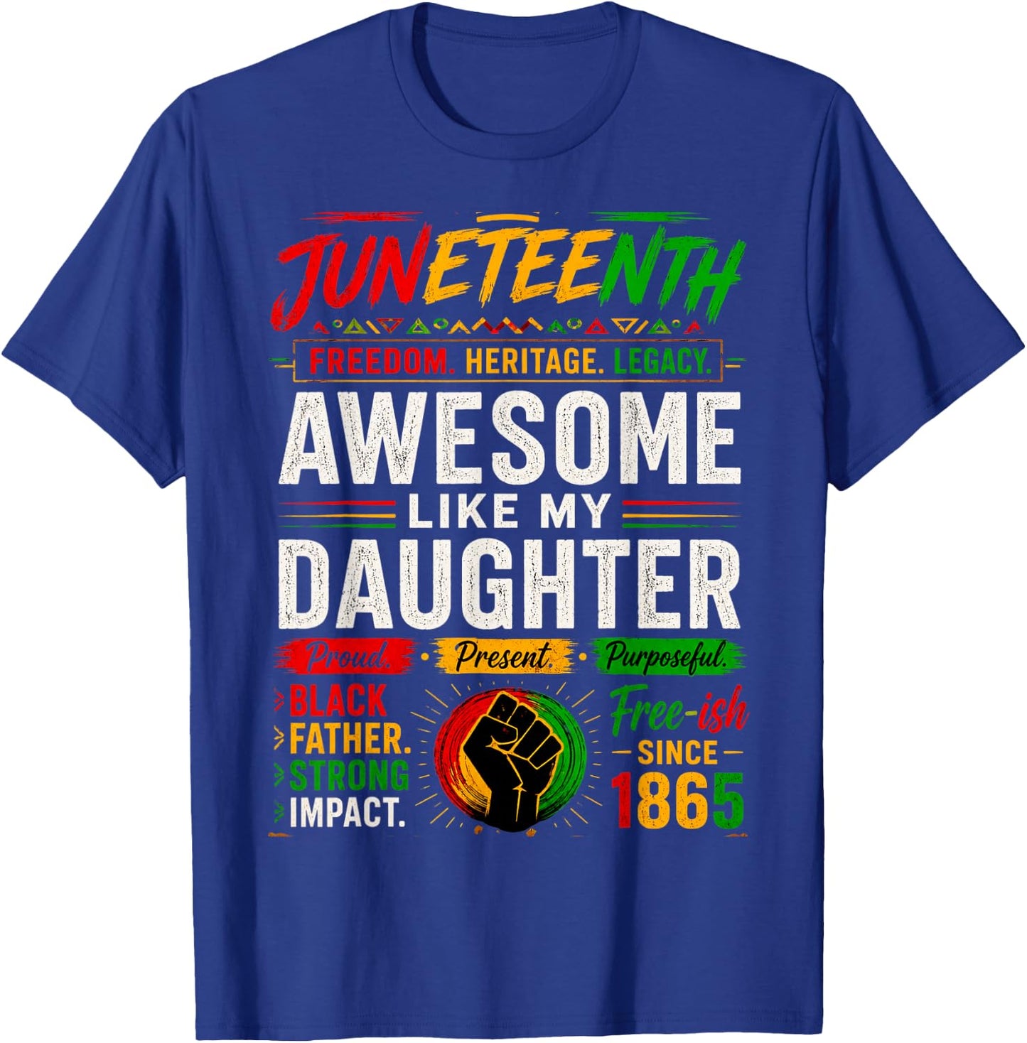 Awesome Like My Daughter Black Dad Juneteenth Men Women 1865 T-Shirt - T-Shirt | Royal