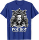 I'm Just A Poe Boy Edgar Allan Poe and Quoth Raven T-Shirt - T-Shirt | Royal