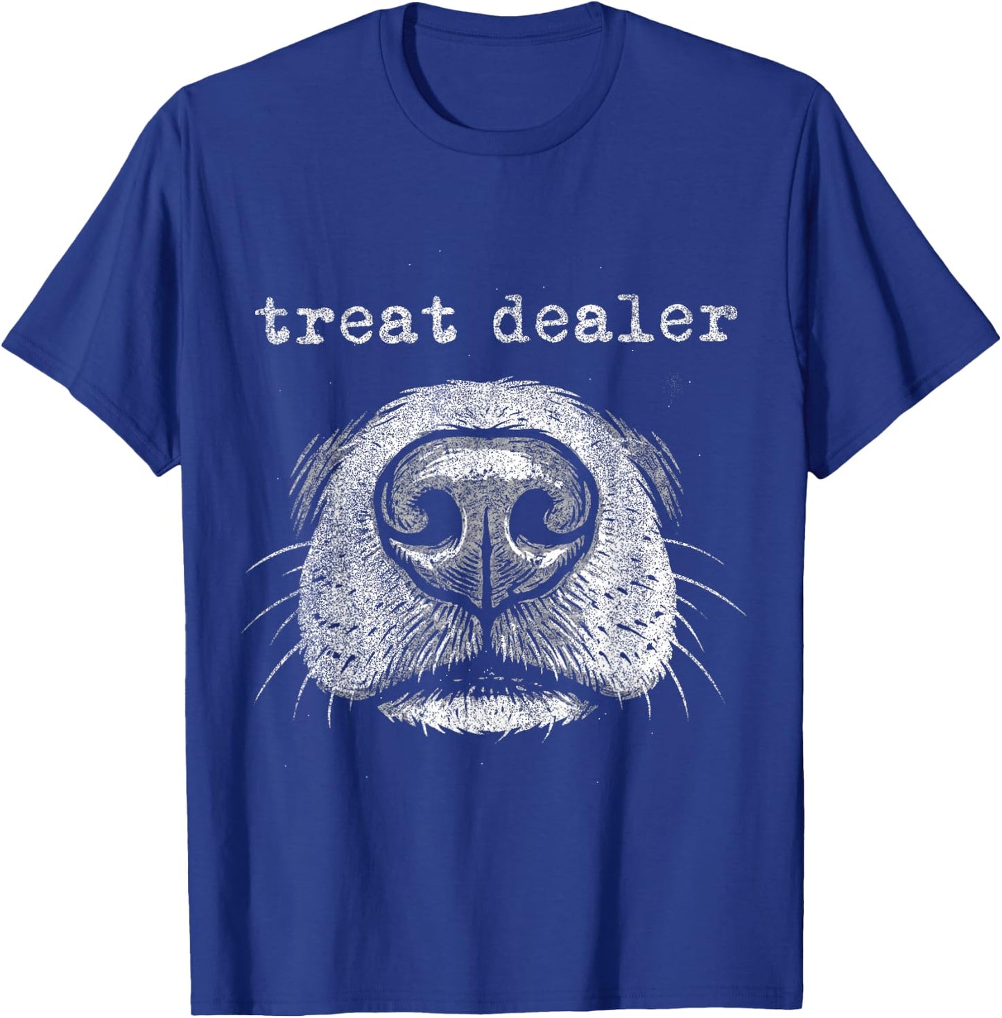 Treat Dealer Dog Nose Snout Funny Dog Owner T-Shirt - T-Shirt | Royal
