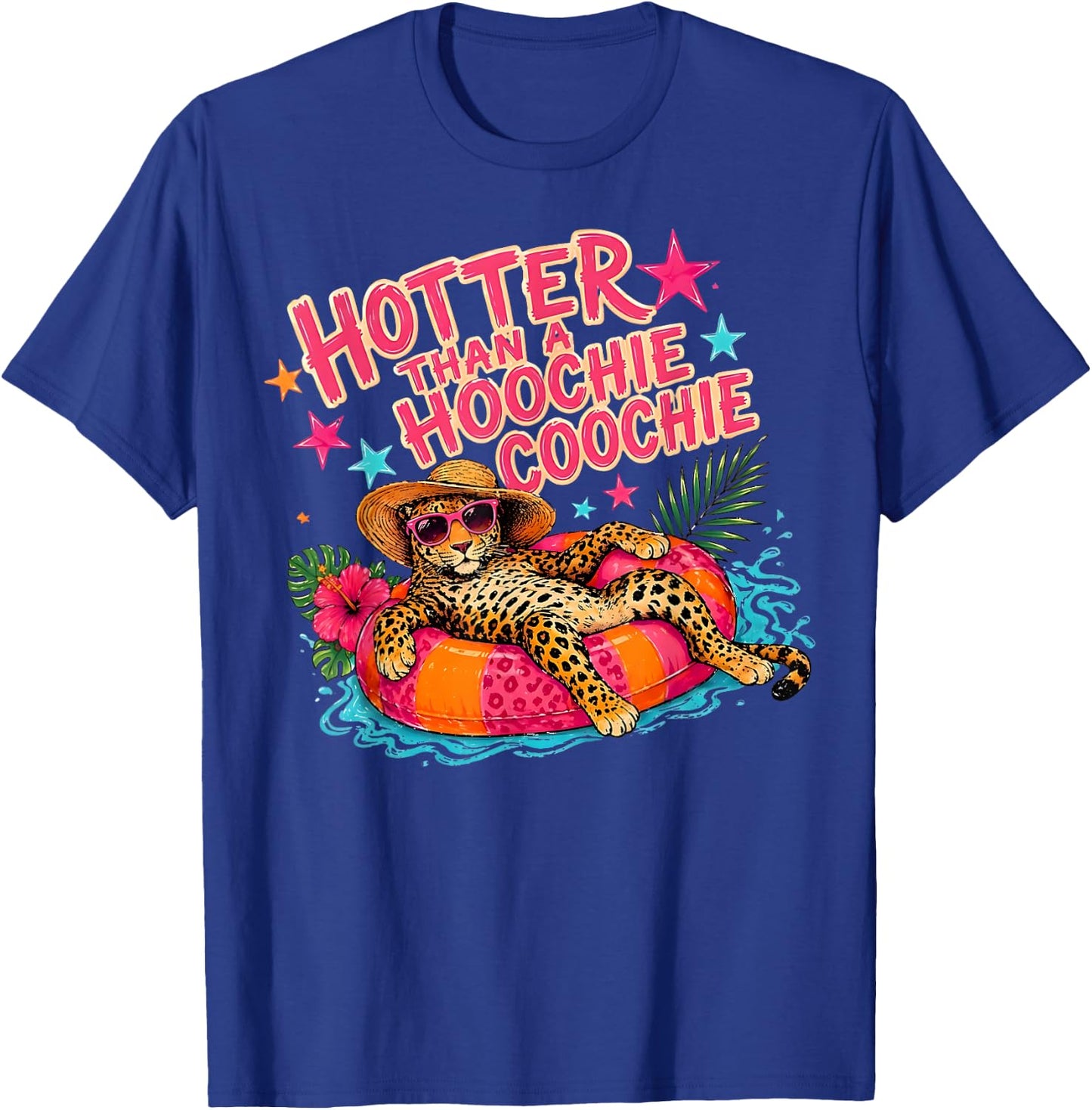 Hotter Than A Hoochie Coochie Funny Summer Leopard T-Shirt - T-Shirt | Royal