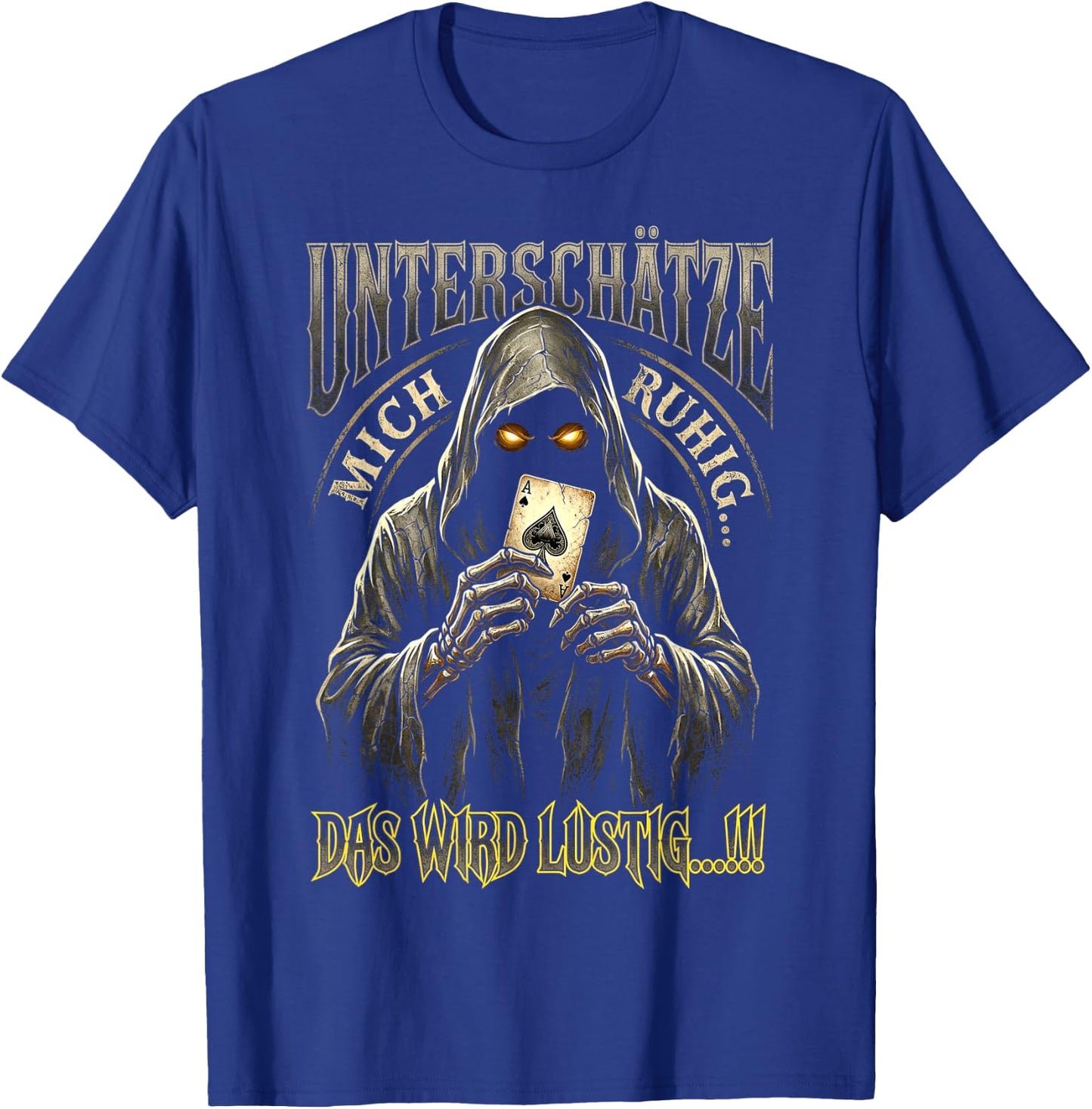 Unterschätze Mich Ruhig Das Wird Lustig Sarkasmus T-Shirt - T-Shirt | Royal