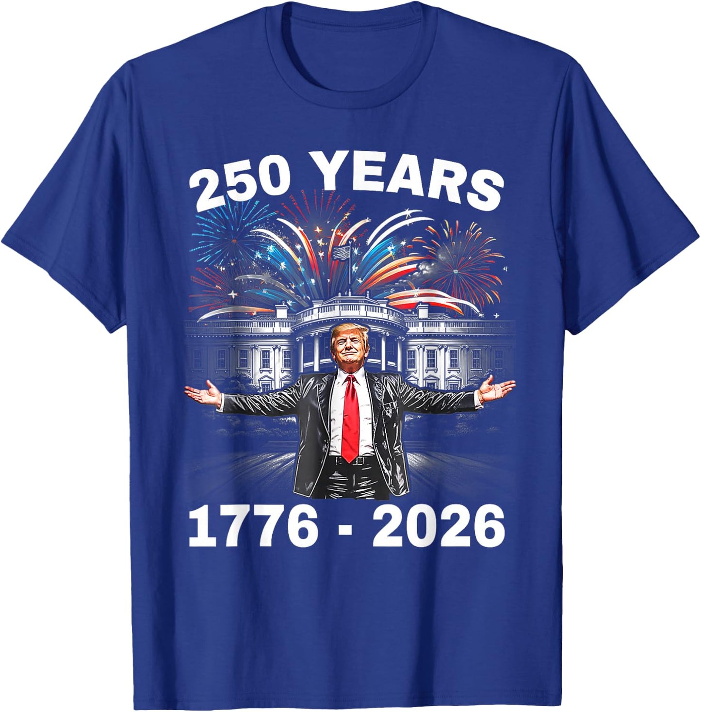 Trump 250th Birthday of America 250 Years 4th of July Trump T-Shirt - T-Shirt | Royal