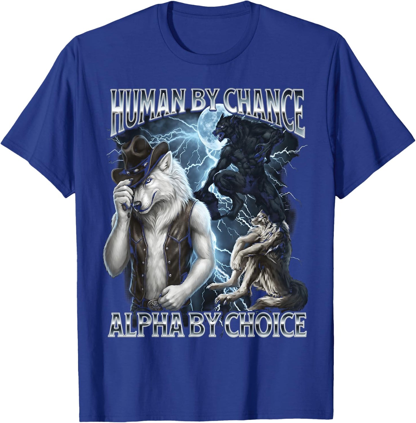 Human By Chance Alpha By Choice T-Shirt - T-Shirt | Royal