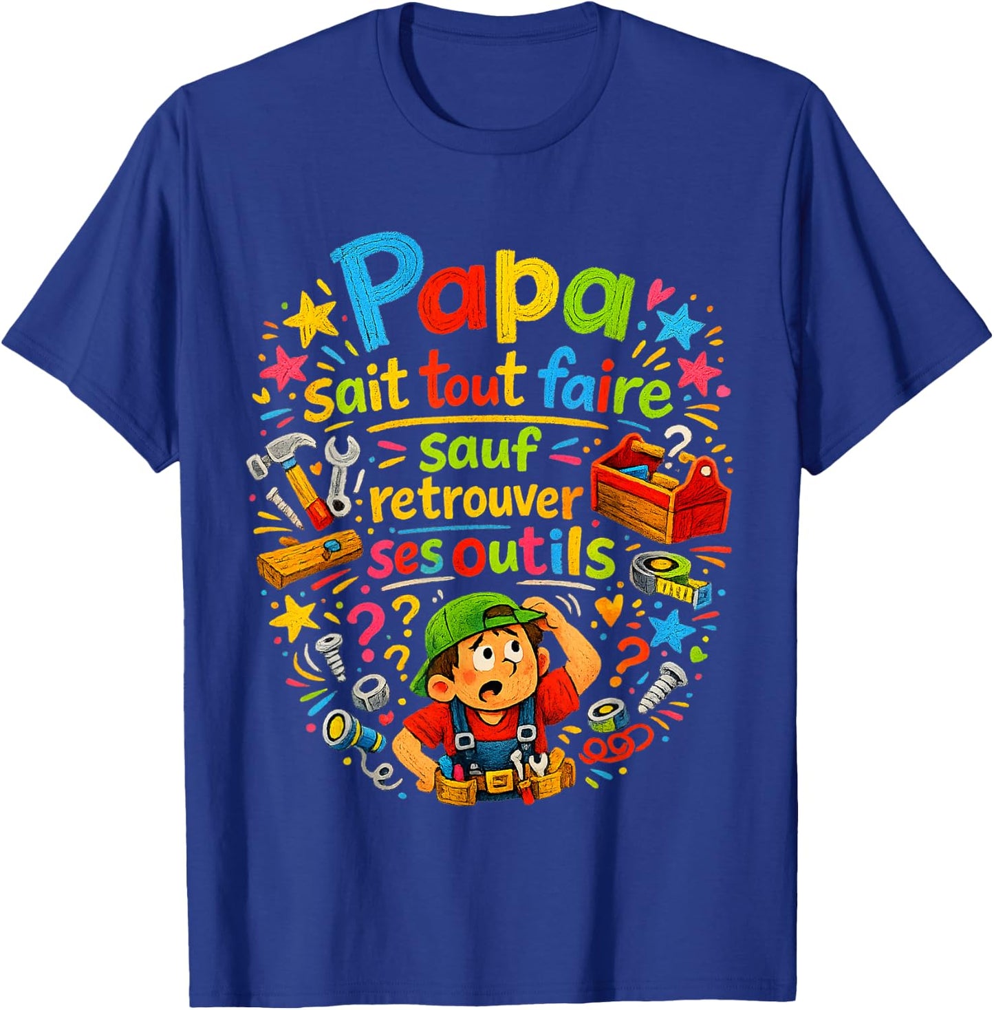 Cadeau Papa Bricoleur Retrouver Outils Fête des Pères Noël T-Shirt - T-Shirt | Royal