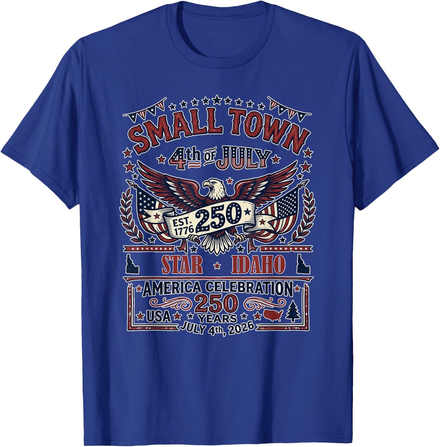 4th of July 2026 Small Town Celebration Star Idaho T-Shirt - T-Shirt | Royal