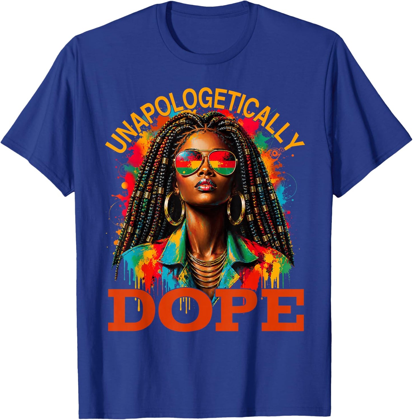 Unapologetically Dope Melanin Juneteenth Black History T-Shirt - T-Shirt | Royal