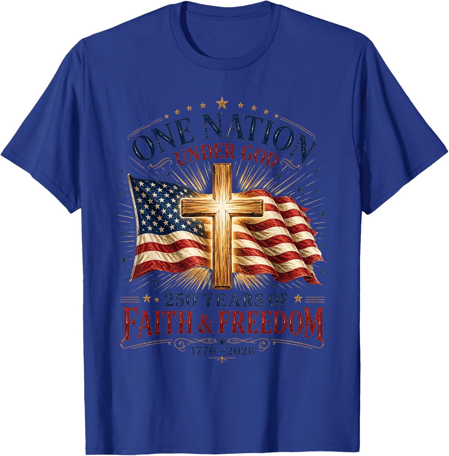 One Nation Under God Christian Patriotic 250th Anniversary T-Shirt - T-Shirt | Royal