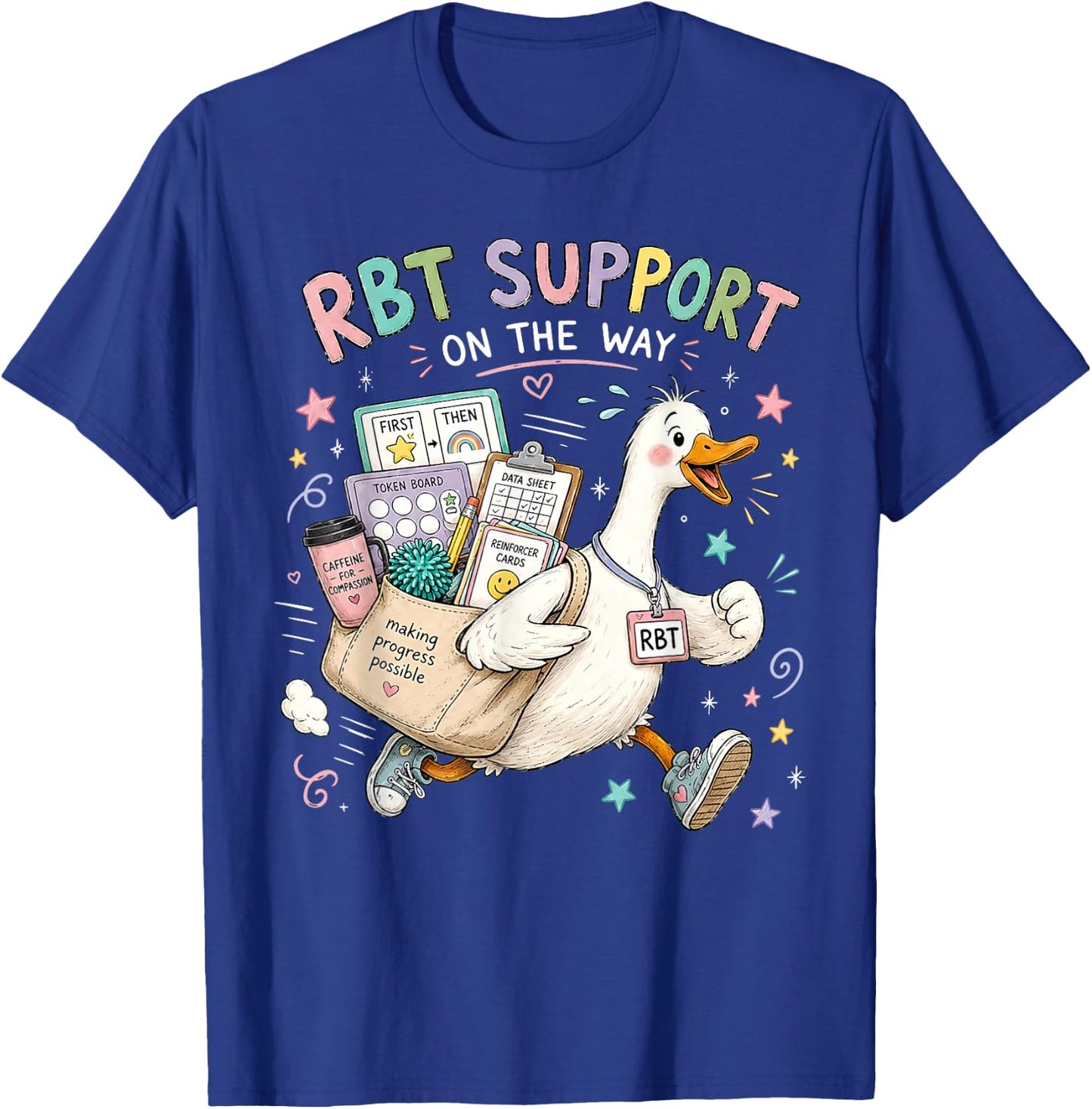 RBT Support On The Way Funny Goose Registered Behavior Tech T-Shirt - T-Shirt | Royal