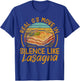 Real G's Move In Silence Like Lasagna Pasta Italian Vintage T-Shirt - T-Shirt | Royal