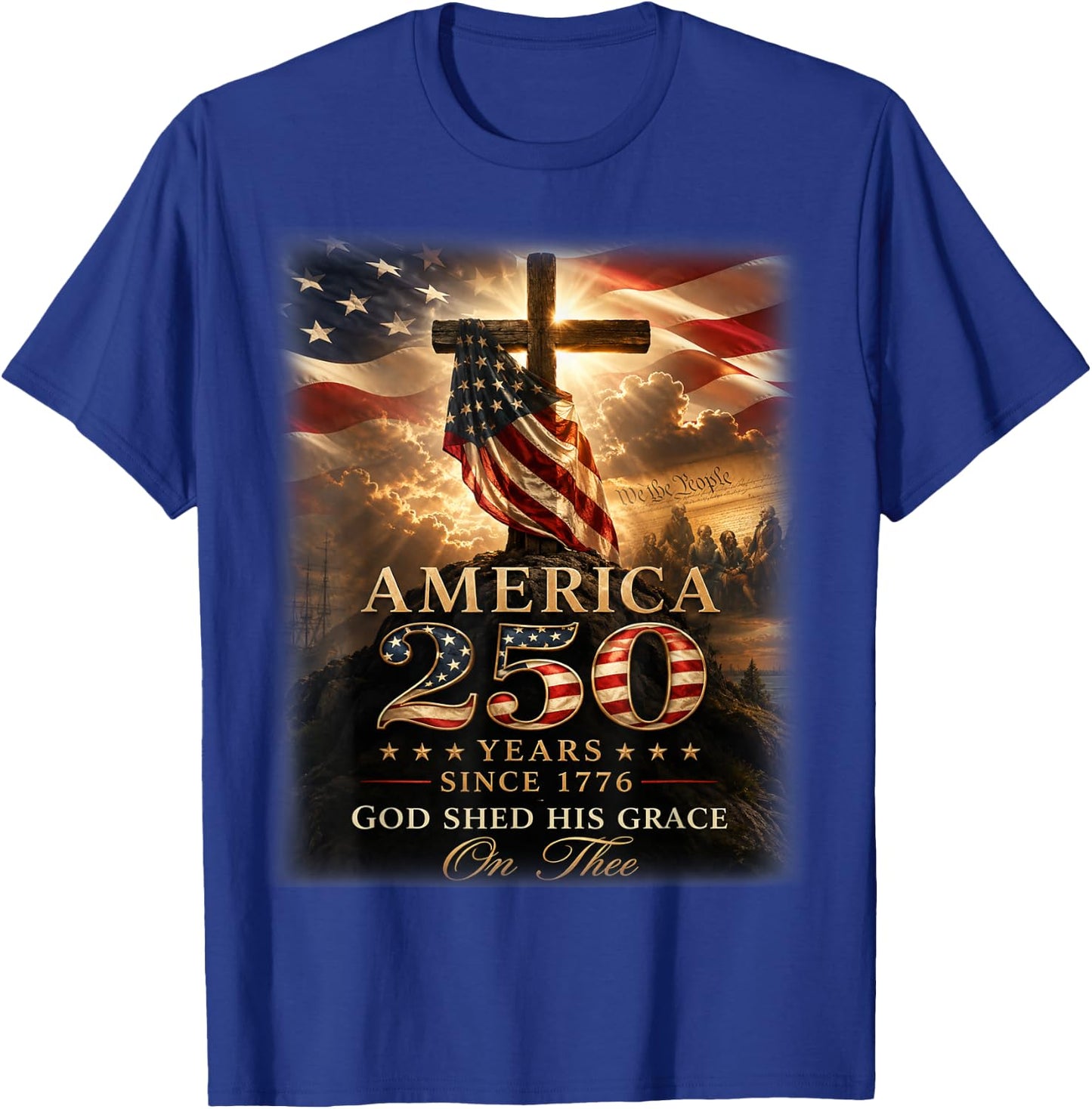 Retro America Flag God Shed His Grace On Thee 250 Years T-Shirt - T-Shirt | Royal