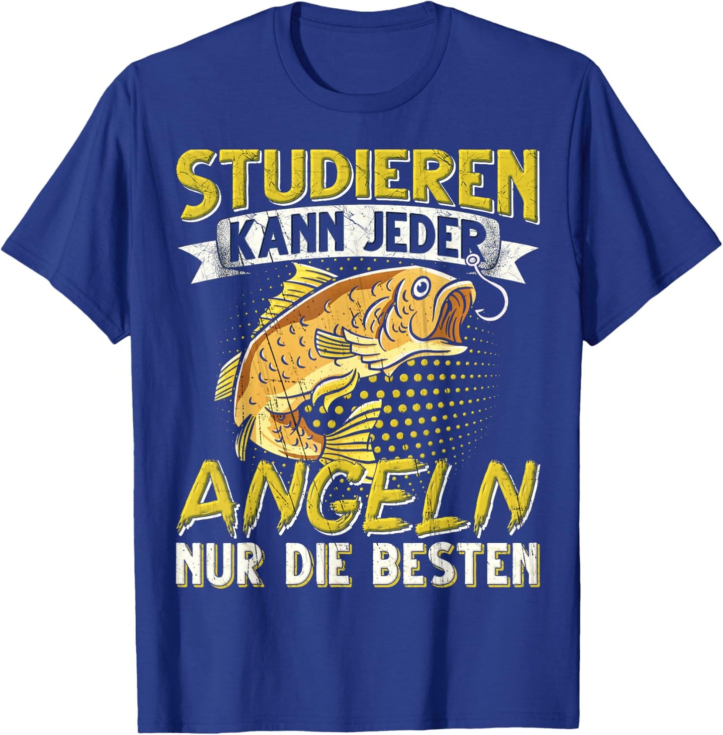 Studier, Just Any Fishing Only The Best Fishing , black, s T-Shirt - T-Shirt | Royal