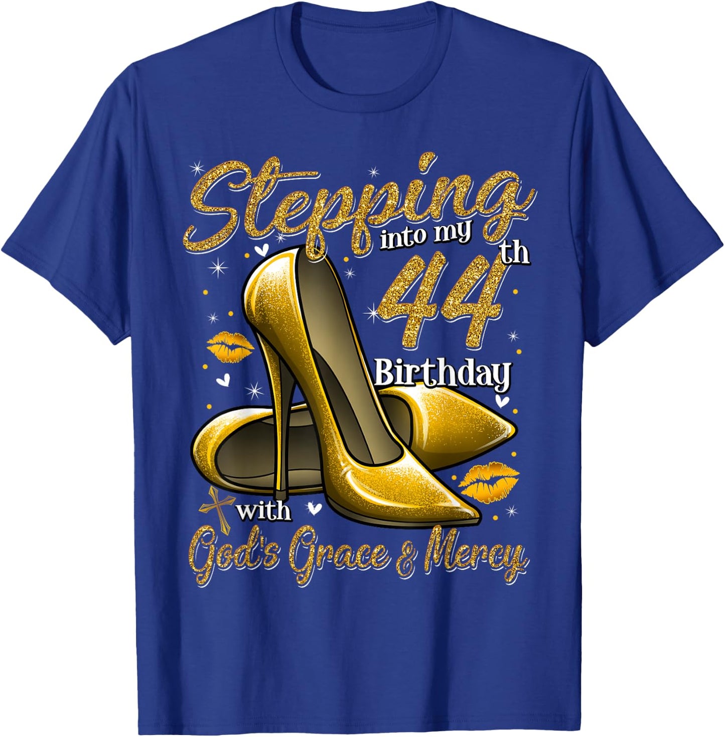 High Heels Stepping Into My 44th Birthday 44 and Fabulous T-Shirt - T-Shirt | Royal