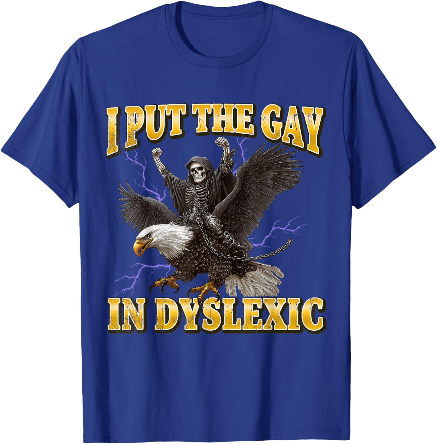 I Put The Gay In Dyslexic Lustiges Hartes Skelett Meme T-Shirt - T-Shirt | Royal