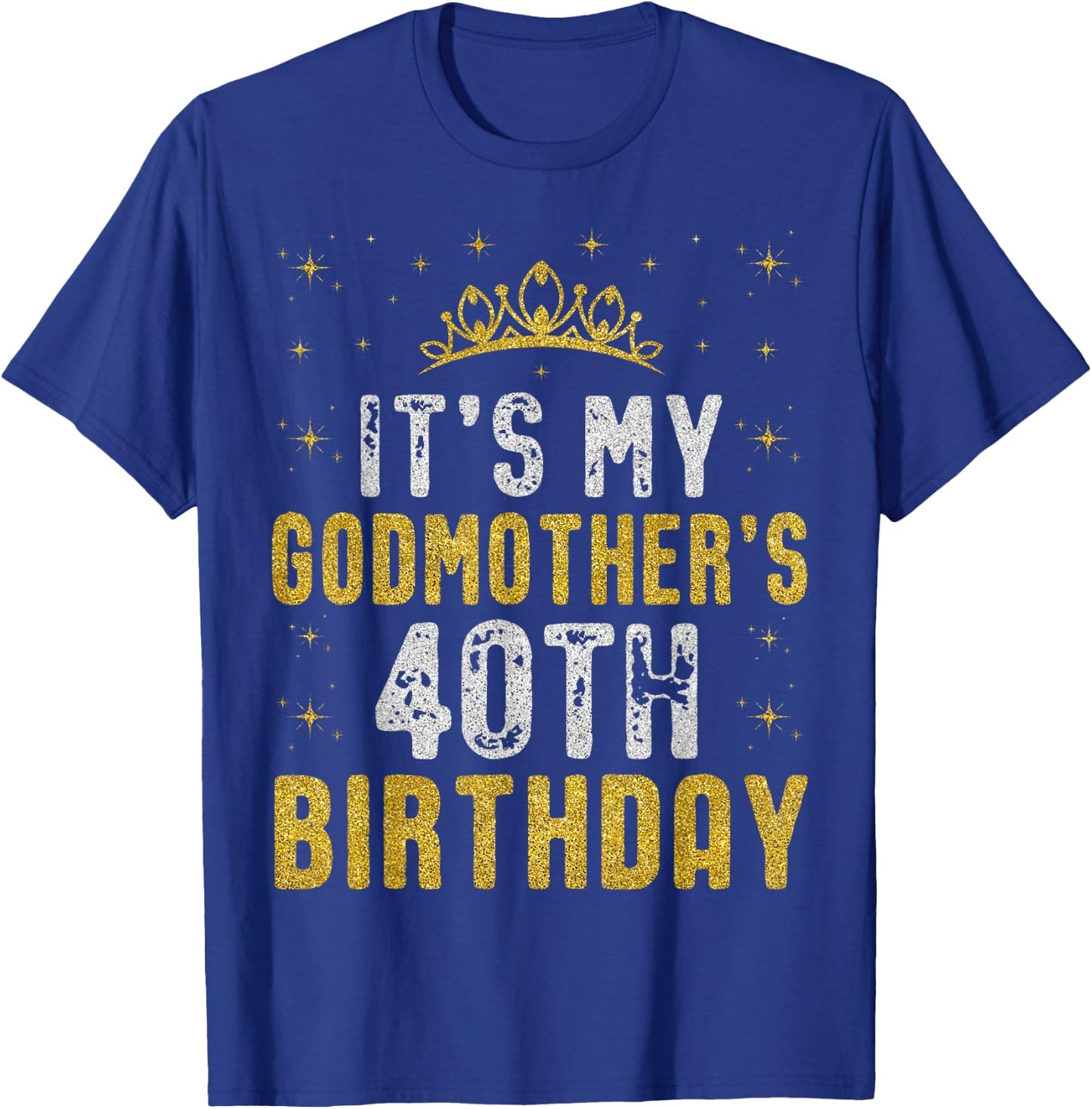 Happy It's My Godmother's 40th Birthday 1985 40 Years Old T-Shirt - T-Shirt | Royal
