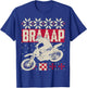 Brap Braaap Ugly Motocross Christmas Sweater Style Shirt T-Shirt - T-Shirt | Royal