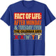 Fact of Life The Calendar Says Humor Vintage Shirt T-Shirt - T-Shirt | Royal