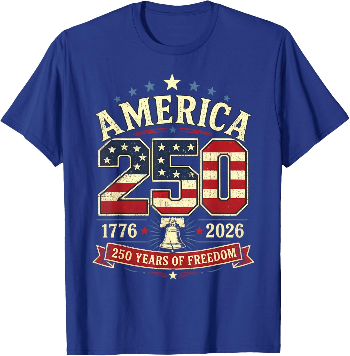 America 250 Patriotic Freedom Liberty Bell 1776 2026 T-Shirt - T-Shirt | Royal