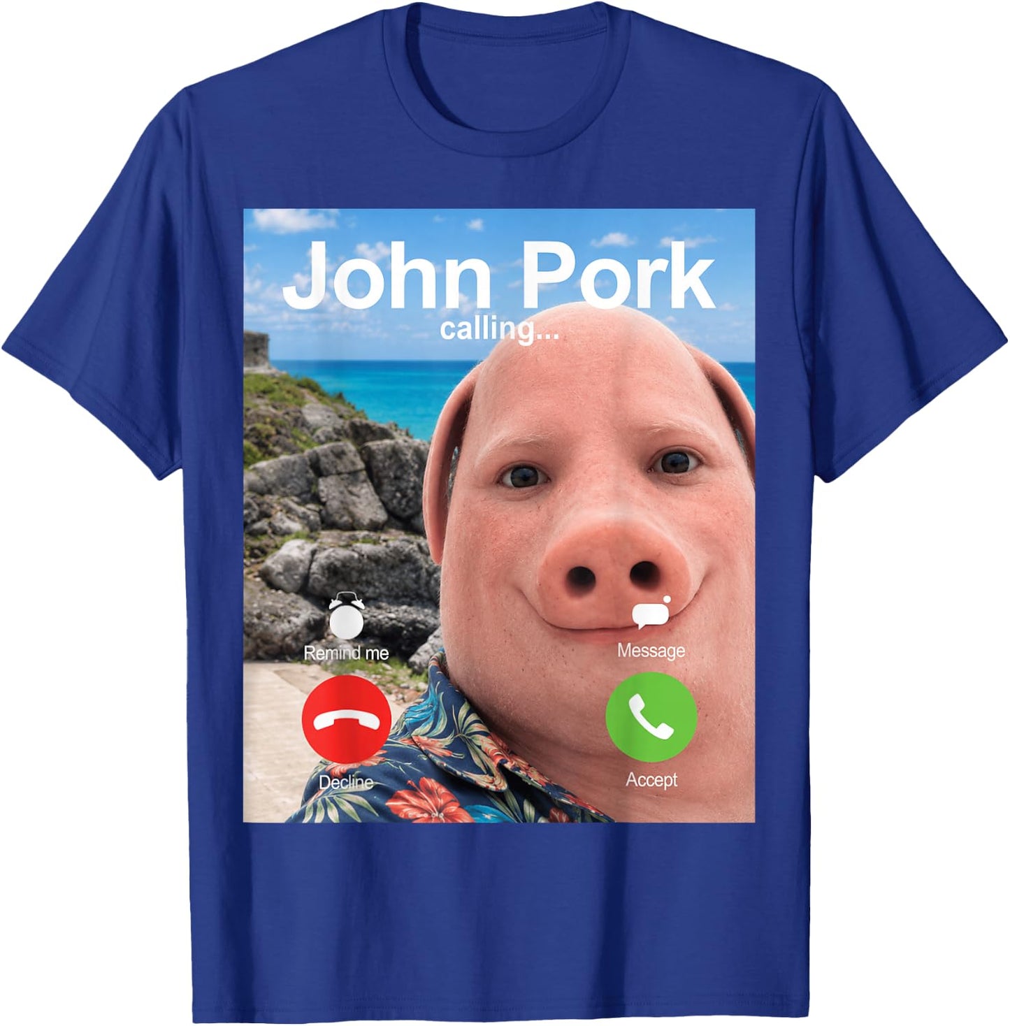 John Pork Calling Decline Accept Incoming Call Meme T-Shirt - T-Shirt | Royal