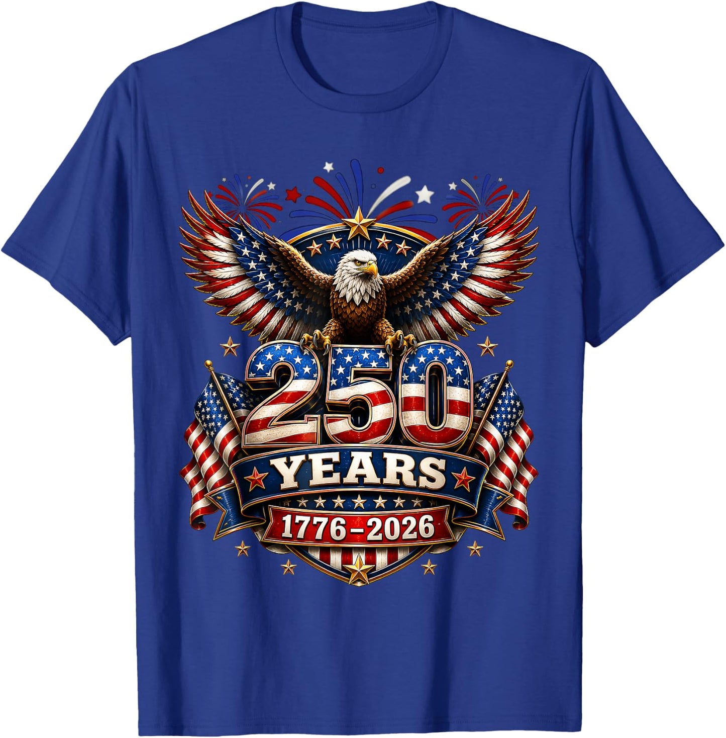 250 Years American 250th Anniversary 4th of July 1776-2026 T-Shirt - T-Shirt | Royal