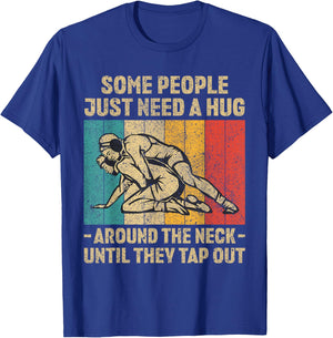 Some People Just Need A Hug Vintage Wrestling Wrestler T-Shirt - T-Shirt | Royal