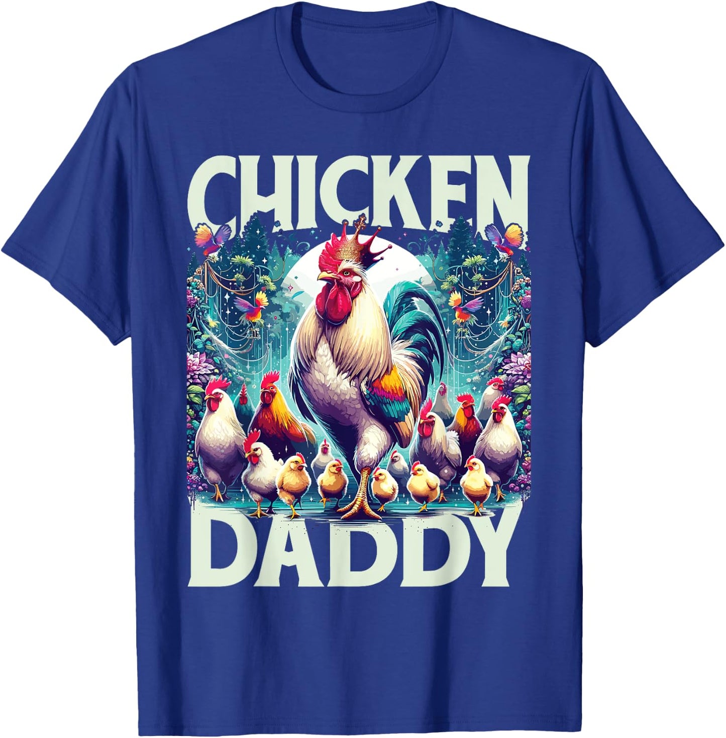 Rooster | Chicken Daddy | Men | Fathers Day | Chicken Lover T-Shirt - T-Shirt | Royal